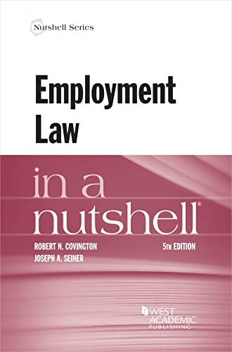 Read Employment Law in a Nutshell (Nutshells), written by Robert Covington; Joseph Seiner Read Employment Law in a Nutshell (Nutshells), written by Robert Covington; Joseph Seiner