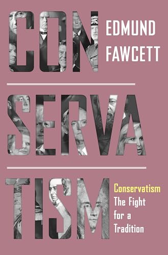 Read Conservatism: The Fight for a Tradition, written by Edmund Fawcett Read Conservatism: The Fight for a Tradition, written by Edmund Fawcett