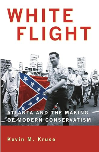 Read White Flight: Atlanta and the Making of Modern Conservatism (Politics and Society in Modern America), written by Kevin M. Kruse Read White Flight: Atlanta and the Making of Modern Conservatism (Politics and Society in Modern America), written by Kevin M. Kruse