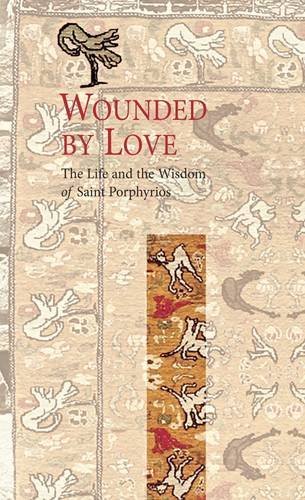 Read Wounded by Love, written by Elder Porphyrios