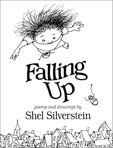 Read Falling Up, written by Shel Silverstein Read Falling Up, written by Shel Silverstein