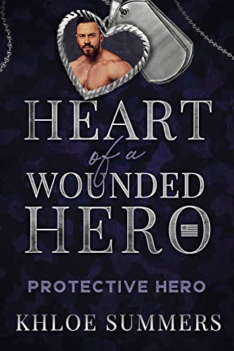 Read Protective Hero: Heart of a Wounded Hero, written by Khloe Summers Read Protective Hero: Heart of a Wounded Hero, written by Khloe Summers