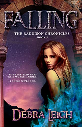 Read Falling (The Raddison Chronicles Book 1), written by Debra Leigh Read Falling (The Raddison Chronicles Book 1), written by Debra Leigh