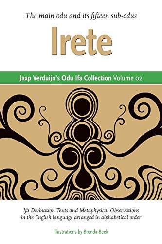 Read Jaap Verduijn's Odu Ifa Collection Volume 02: Irete, written by Jaap Verduijn; Brenda Beek Read Jaap Verduijn's Odu Ifa Collection Volume 02: Irete, written by Jaap Verduijn; Brenda Beek