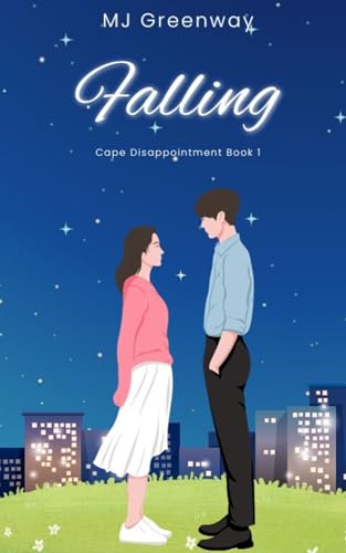 Read Falling (Cape Disappointment Book 1), written by MJ Greenway Read Falling (Cape Disappointment Book 1), written by MJ Greenway