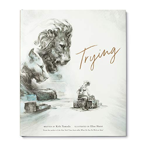 Read Trying, written by Kobi Yamada Read Trying, written by Kobi Yamada