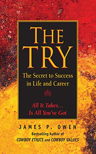 Read The Try: The Secret to Success in Life and Career, written by James P. Owen Read The Try: The Secret to Success in Life and Career, written by James P. Owen