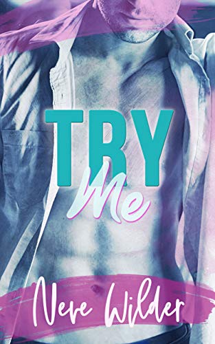 Read Try Me (Extracurricular Activities Book 2), written by Neve Wilder Read Try Me (Extracurricular Activities Book 2), written by Neve Wilder