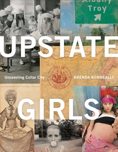 Read Upstate Girls: Unraveling Collar City, written by Brenda Ann Kenneally Read Upstate Girls: Unraveling Collar City, written by Brenda Ann Kenneally