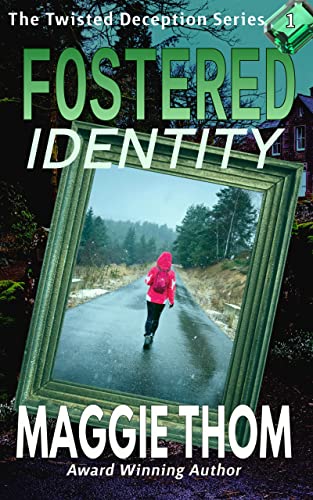 Read Fostered Identity (The Twisted Deception Suspense Thriller Mystery Series Book 1), written by Maggie Thom Read Fostered Identity (The Twisted Deception Suspense Thriller Mystery Series Book 1), written by Maggie Thom