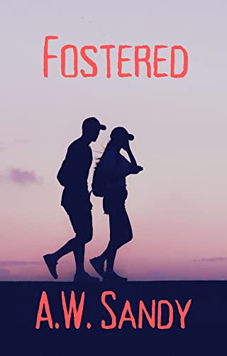 Read Fostered (Sinister Siblings), written by A.W. Sandy Read Fostered (Sinister Siblings), written by A.W. Sandy