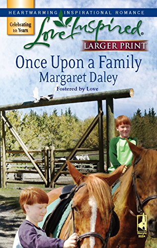 Read Once Upon a Family (Fostered by Love Series #1) (Larger Print Love Inspired #393), written by Margaret Daley Read Once Upon a Family (Fostered by Love Series #1) (Larger Print Love Inspired #393), written by Margaret Daley