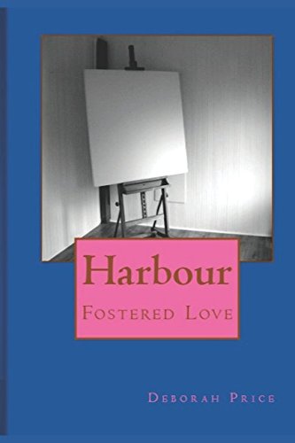 Read Harbour (Fostered Love), written by Deborah A. Ann Price Read Harbour (Fostered Love), written by Deborah A. Ann Price