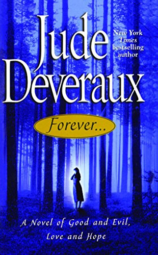 Read Forever...: A Novel of Good and Evil, Love and Hope, written by Jude Deveraux Read Forever...: A Novel of Good and Evil, Love and Hope, written by Jude Deveraux