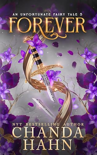 Read Forever (An Unfortunate Fairy Tale Book 5), written by Chanda Hahn Read Forever (An Unfortunate Fairy Tale Book 5), written by Chanda Hahn