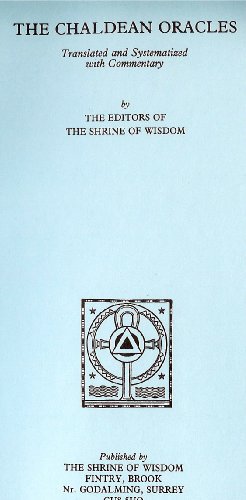 Read The Chaldean Oracles, written by The Shrine of Wisdom