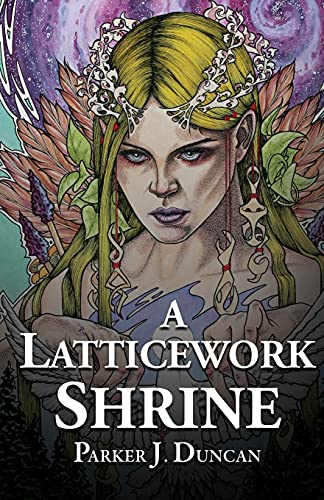 Read A Latticework Shrine, written by Parker J Duncan Read A Latticework Shrine, written by Parker J Duncan