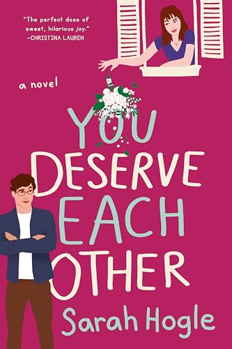 Read You Deserve Each Other, written by Sarah Hogle Read You Deserve Each Other, written by Sarah Hogle