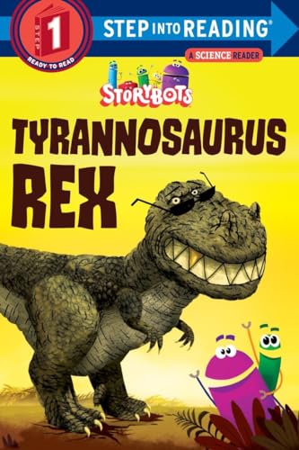 Read Tyrannosaurus Rex (StoryBots) (Step into Reading), written by Storybots Read Tyrannosaurus Rex (StoryBots) (Step into Reading), written by Storybots