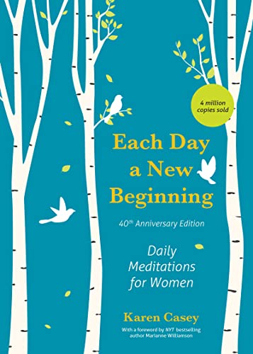 Read Each Day a New Beginning: Daily Meditations for Women (40th Anniversary Edition), written by Karen Casey Read Each Day a New Beginning: Daily Meditations for Women (40th Anniversary Edition), written by Karen Casey