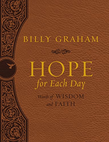 Read Hope for Each Day Large Deluxe: Words of Wisdom and Faith (A 365-Day Devotional), written by Billy Graham Read Hope for Each Day Large Deluxe: Words of Wisdom and Faith (A 365-Day Devotional), written by Billy Graham