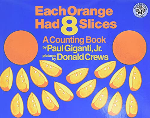 Read Each Orange Had 8 Slices (Counting Books (Greenwillow Books)), written by Paul Giganti Jr. Read Each Orange Had 8 Slices (Counting Books (Greenwillow Books)), written by Paul Giganti Jr.
