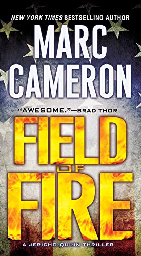 Read Field of Fire (A Jericho Quinn Thriller Book 7), written by Marc Cameron