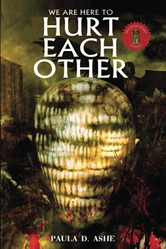 Read We Are Here To Hurt Each Other, written by Paula D. Ashe; Nictitating Books Read We Are Here To Hurt Each Other, written by Paula D. Ashe; Nictitating Books
