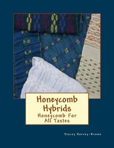 Read Honeycomb Hybrids: Honeycomb For All Tastes, written by Stacey Harvey-Brown Read Honeycomb Hybrids: Honeycomb For All Tastes, written by Stacey Harvey-Brown
