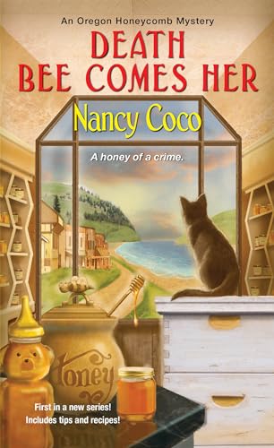 Read Death Bee Comes Her (An Oregon Honeycomb Mystery), written by Nancy Coco Read Death Bee Comes Her (An Oregon Honeycomb Mystery), written by Nancy Coco