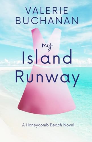 Read My Island Runway: A Honeycomb Beach Novel (The Honeycomb Beach Novels), written by Valerie Buchanan Read My Island Runway: A Honeycomb Beach Novel (The Honeycomb Beach Novels), written by Valerie Buchanan
