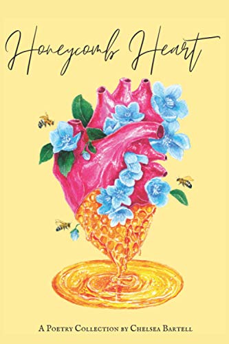 Read Honeycomb Heart, written by Chelsea Bartell Read Honeycomb Heart, written by Chelsea Bartell