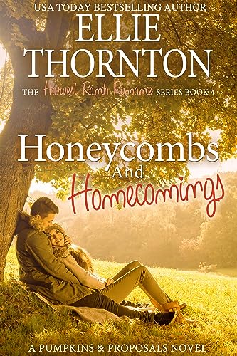 Read Honeycombs and Homecomings: A Pumpkins and Proposals Novel, written by Ellie Thornton Read Honeycombs and Homecomings: A Pumpkins and Proposals Novel, written by Ellie Thornton