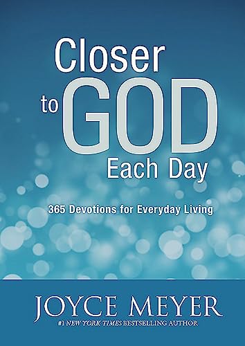 Read Closer to God Each Day: 365 Devotions for Everyday Living, written by Joyce Meyer Read Closer to God Each Day: 365 Devotions for Everyday Living, written by Joyce Meyer