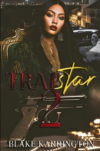 Read Trapstar 2: Trapping Aint Dead, written by Blake Karrington Read Trapstar 2: Trapping Aint Dead, written by Blake Karrington