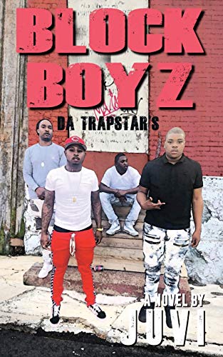 Read Block Boyz: Da Trapstar's, written by Juvi