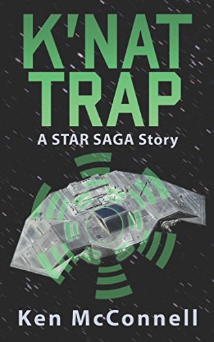 Read K'nat Trap: A Star Saga Story, written by Ken McConnell Read K'nat Trap: A Star Saga Story, written by Ken McConnell