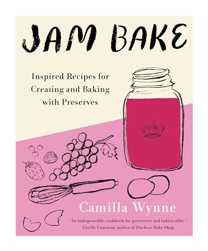 Read Jam Bake: Inspired Recipes for Creating and Baking with Preserves, written by Camilla Wynne Read Jam Bake: Inspired Recipes for Creating and Baking with Preserves, written by Camilla Wynne