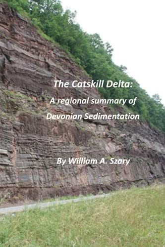 Read The Catskill Delta: A regional summary of Devonian Sedimentation, written by Mr. William A. Szary Read The Catskill Delta: A regional summary of Devonian Sedimentation, written by Mr. William A. Szary