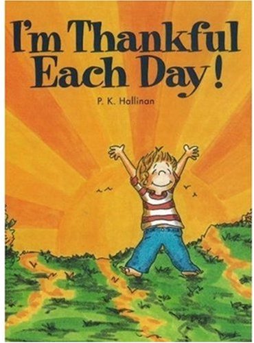 Read I'm Thankful Each Day, written by P. K. Hallinan Read I'm Thankful Each Day, written by P. K. Hallinan
