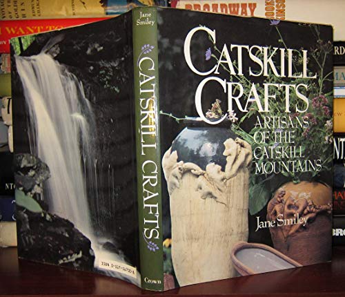 Read Catskill Crafts Artisans of The Catskill Mountains, written by Jane Smiley Read Catskill Crafts Artisans of The Catskill Mountains, written by Jane Smiley