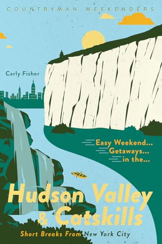 Read Easy Weekend Getaways in the Hudson Valley & Catskills: Short Breaks from New York City, written by Carly Fisher Read Easy Weekend Getaways in the Hudson Valley & Catskills: Short Breaks from New York City, written by Carly Fisher