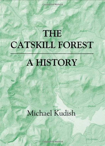 Read The Catskill Forest: A History, written by Michael Kudish Read The Catskill Forest: A History, written by Michael Kudish