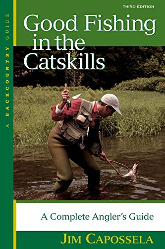 Read Good Fishing in the Catskills: A Complete Angler's Guide, written by Jim Capossela Read Good Fishing in the Catskills: A Complete Angler's Guide, written by Jim Capossela