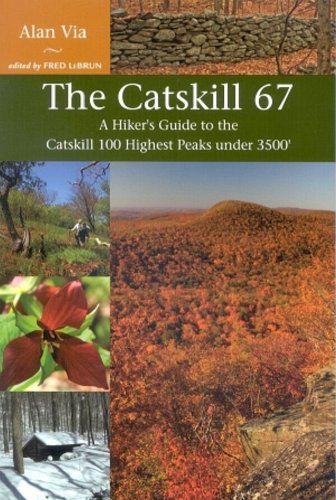 Read Catskill 67, A Hiker's Guide, written by Alan Via Read Catskill 67, A Hiker's Guide, written by Alan Via