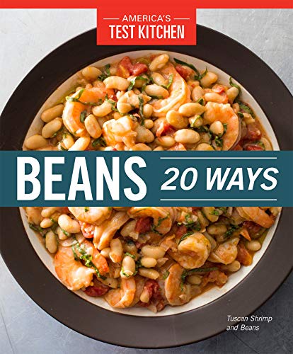 Read Beans 20 Ways, written by America's Test Kitchen Read Beans 20 Ways, written by America's Test Kitchen