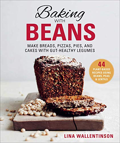 Read Baking with Beans: Make Breads, Pizzas, Pies, and Cakes with Gut-Healthy Legumes, written by Lina Wallentinson Read Baking with Beans: Make Breads, Pizzas, Pies, and Cakes with Gut-Healthy Legumes, written by Lina Wallentinson