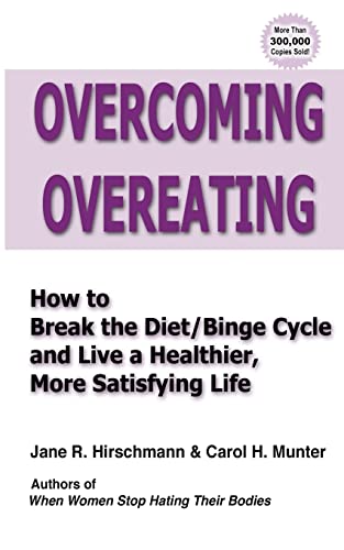 Read Overcoming Overeating: How to Break the Diet/Binge Cycle and Live a Healthier, More Satisfying Life, written by Jane R. Hirschmann; Carol H. Munter Read Overcoming Overeating: How to Break the Diet/Binge Cycle and Live a Healthier, More Satisfying Life, written by Jane R. Hirschmann; Carol H. Munter