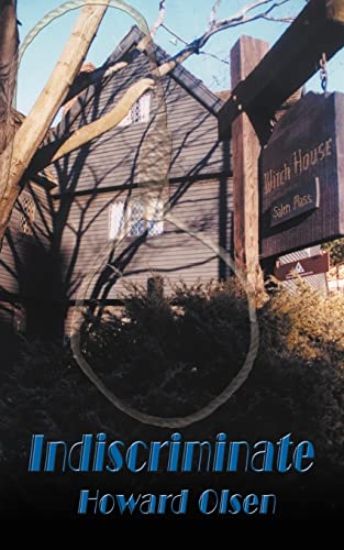 Read Indiscriminate, written by Howard Olsen