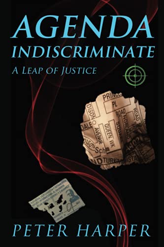 Read AGENDA INDISCRIMINATE: A Leap of Justice, written by PETER HARPER Read AGENDA INDISCRIMINATE: A Leap of Justice, written by PETER HARPER